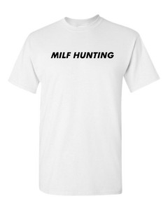 Milf Hunting white T-shirt