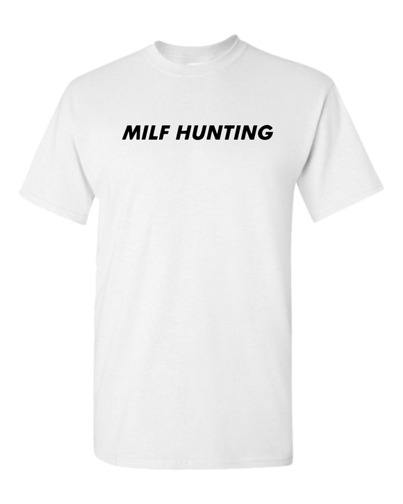 Milf Hunting white T-shirt