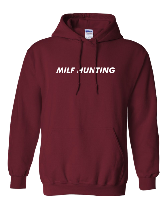 Milf Hunting maroon Hoodie